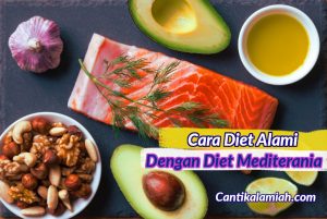 Cara diet alami dengan diet mediterania